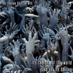 Download track Lately, I've Been Feeling So Dead In My Own Skin The Illusion Of Free Will