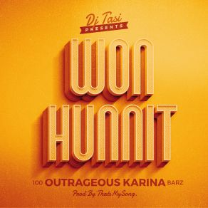 Download track DJ Tasi Presents: Won Hunnit Outrageous Karina