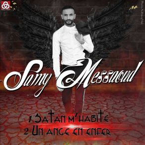 Download track Satan M'habite Samy Messaoud