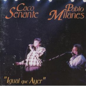 Download track La Vida Es Un Sueño Caco Senante, Pablo Milanés