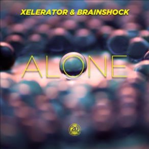 Download track Alone (Xelerator Remix) Xelerator, BrainShock