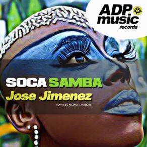 Download track Soca Samba (Original Mix) Jose Jimenez