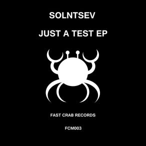 Download track Just A Test (Original Mix) Solntsev