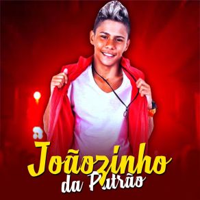 Download track Só Enxerga Quando Apanha Joãozinho Da Patrão