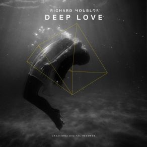 Download track Deep Love Richard Houblon