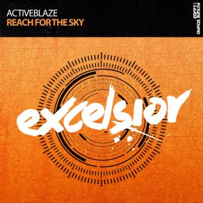 Download track Reach For The Sky (Extended Mix) Activeblaze