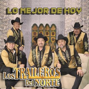 Download track Yo Si Te Amé Los Traileros Del Norte