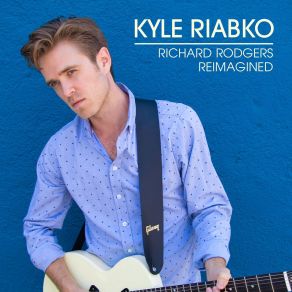 Download track Some Enchanted Evening Kyle Riabko