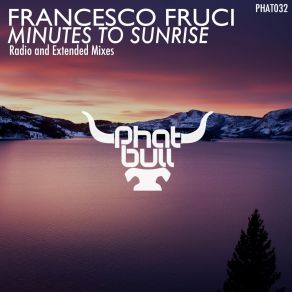 Download track Minutes To Sunrise (Radio Edit) Francesco Fruci