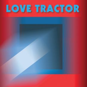 Download track 60 Degrees & Sunny Love Tractor