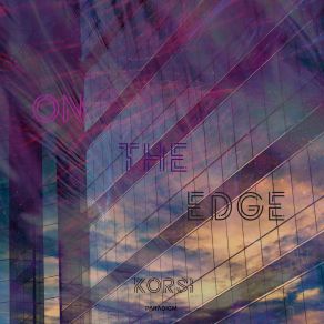 Download track On The Edge (Extended Mix) Korsi