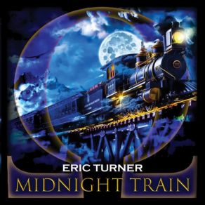 Download track Wheels Keep Turnin' Eric Turner Band