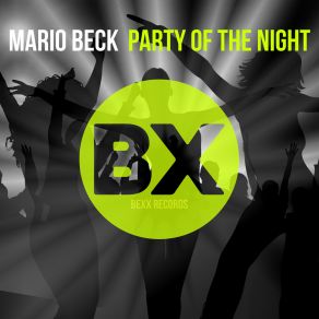 Download track Party Of The Night (Club Mix) Mario Beck