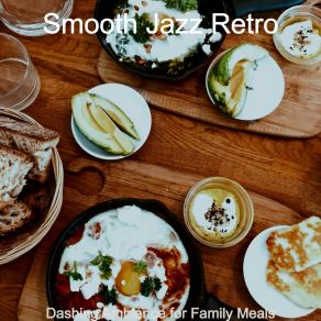 Download track Background For Family Meals Smooth Jazz Retro