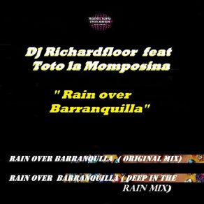 Download track Rain Over Barranquilla (Original Mix) Dj Richardfloor