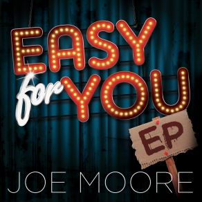 Download track Easy For You Joe Moore