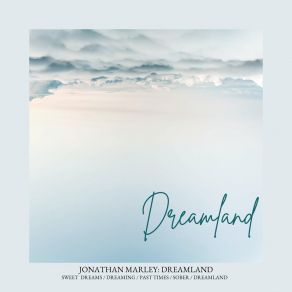 Download track Dreamland Jonathan Marley