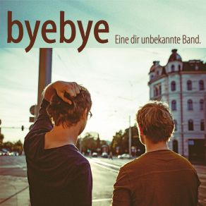 Download track Erzaehl Mir Mehr Byebye