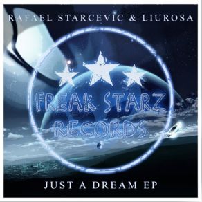 Download track Just A Dream (Original Mix) RafaeL Starcevic