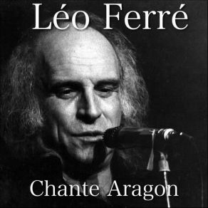 Download track Je Chante Pour Passer Le Temps Léo Ferré