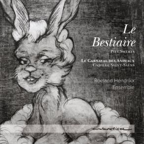 Download track Le Bestiaire: XIII. La Sauterelle Roeland Hendrikx Ensemble