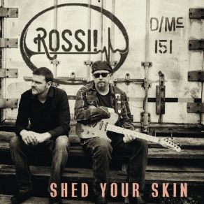 Download track Shed Your Skin Rossi