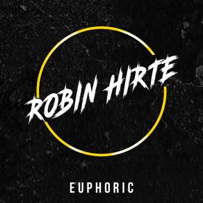 Download track Euphoric Robin Hirte