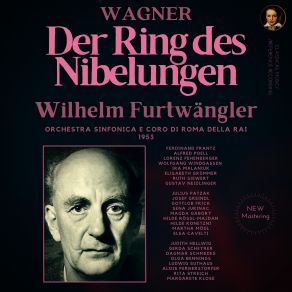 Download track Brünnhild! Ein Freier Kam - Act 1, Scene 3, Götterdämmerung (Der Ring Des Nibelungen) (Remastered 2022, Version 1953) Richard Wagner, Wilhelm Furtwängler