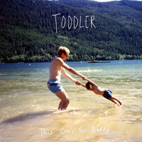 Download track Going Nowhere Toddler