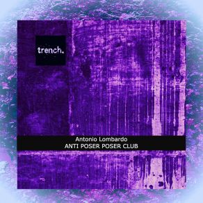 Download track Anti Poser Poser Club (Original Mix) Antonio Lombardo