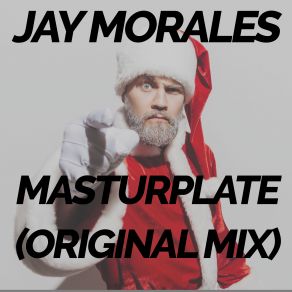 Download track Masturplate (Original Mix) Jay Morales