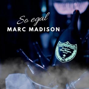 Download track So Egal (Extended Mix) Marc Madison