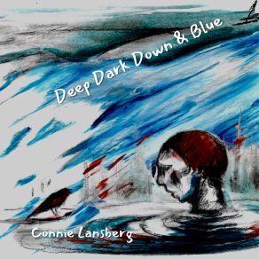 Download track Deep Dark Down & Blue (Brian Losch Remix) Mark Fitzgibbon, Connie LansbergDanny Fischer, Ben Robertson