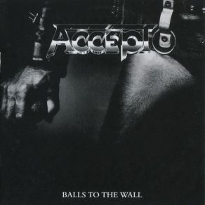 Download track Balls To The Wall Accept, Udo Dirkschneider