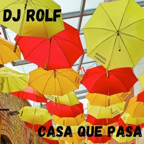 Download track Casa Que Pasa (Radio Edit) Dj Rolf