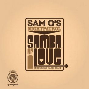 Download track Samba Of Love (Vocal) Sam Q'S Night Patrol