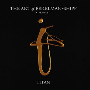 Download track Pt. 2 The Art Of Perelman-Shipp Volume 1