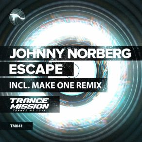 Download track Escape (Make One Remix) Johnny Norberg
