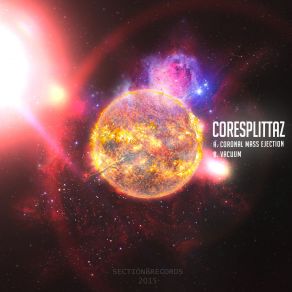 Download track Coronal Mass Ejection Coresplittaz