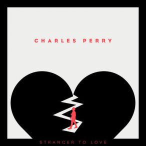 Download track Stranger To Love (DJ Riddler Club Mix) Charles Perry