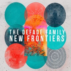 Download track New Frontiers The DeFade Family