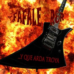 Download track Y Que Arda Troya Fafale R