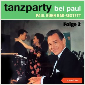 Download track Goody-Goody - Salome - Whispering - I Can't Give You Anything But Love (Foxtrott Medley) Paul Kuhn Bar-Sextett