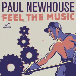 Download track Feel The Music (Underground Club Mix) Paul Newhouse