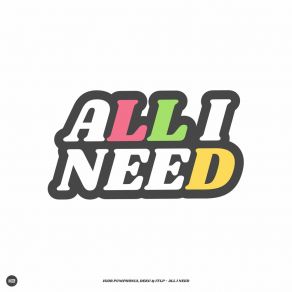 Download track All I Need Itlp