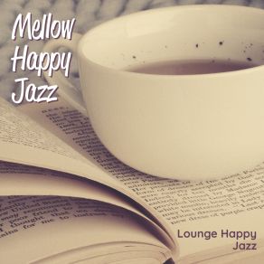 Download track Sleepy Morning Jazz Lounge Happy Jazz