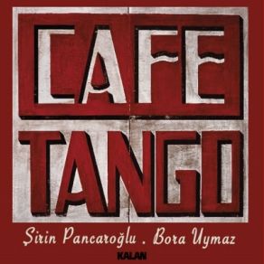 Download track Şirin Tango Şirin Pancaroğlu, Bora Uymaz