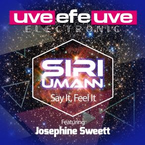 Download track Say It, Feel It (Summer Mix) Josephine Sweett, Siri Umann