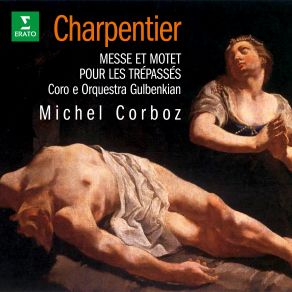 Download track Messe Pour Les Trépassés, H. 2: IV. Benedictus Michel Corboz, Chorus Of The Gulbenkian Foundation, Gulbenkian Orchestra