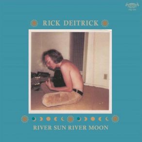 Download track River Sun Rick Deitrick